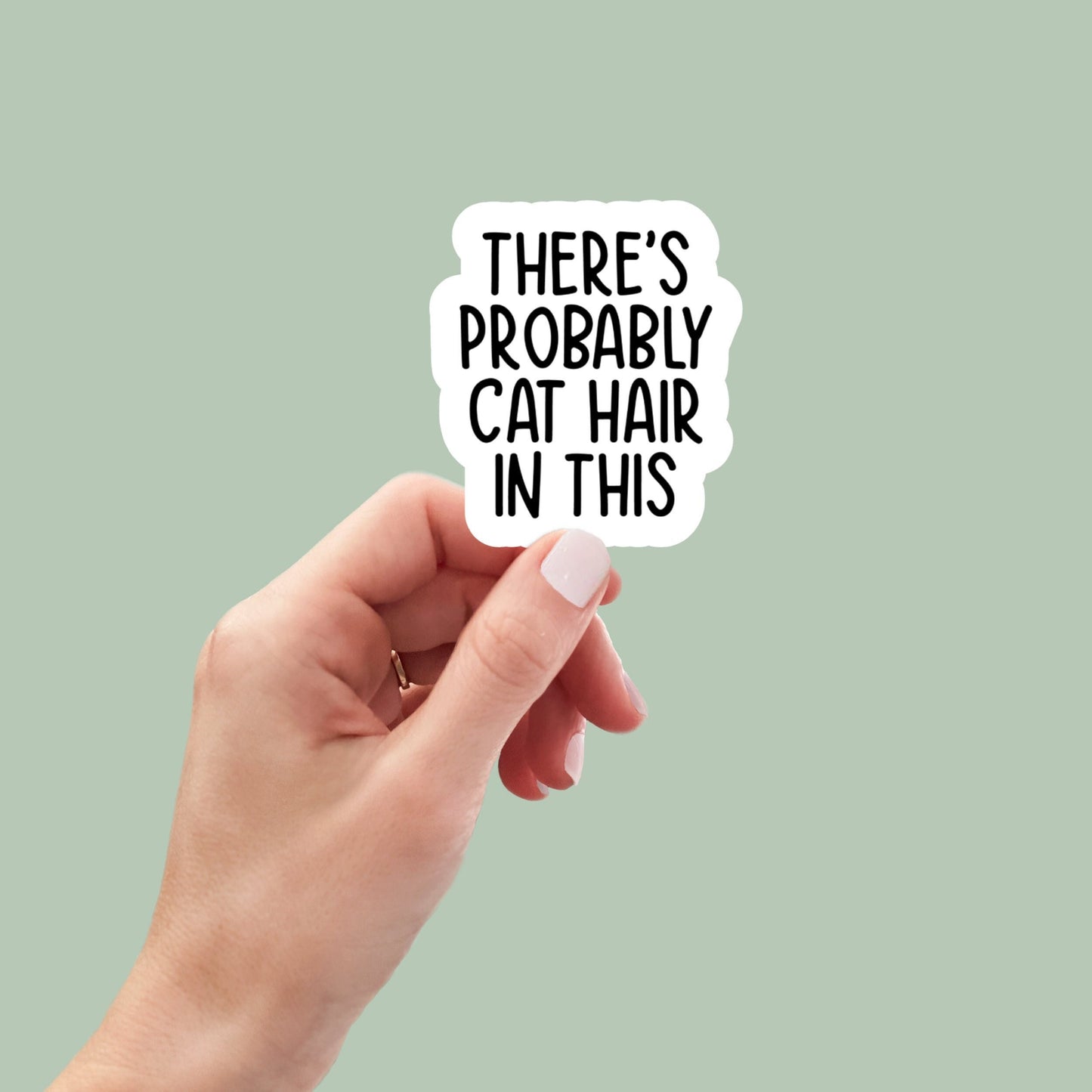 Probably Cat Hair in This, funny cat mom sticker, cat lover stickers, tumbler stickers, water bottle sticker, sarcastic sticker, car sticker