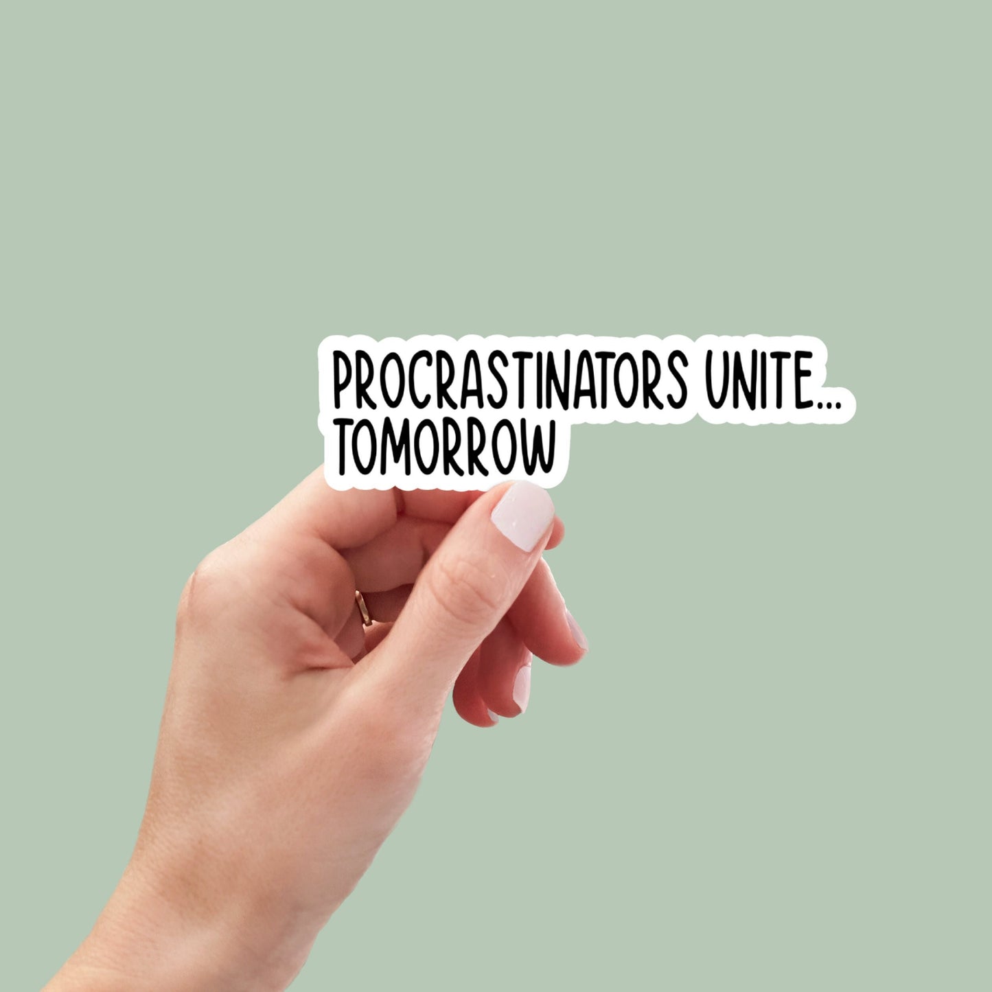 Procrastinators unite... tomorrow, laptop sticker, kindle sticker, water bottle sticker, funny sticker, sarcastic stickers, snarky stickers