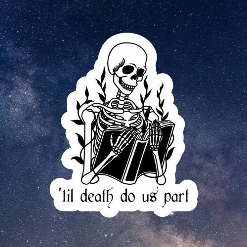 til death do us part sticker, book laptop decals, water bottle stickers, funny stickers, book stickers, reading stickers, bookish, booktok