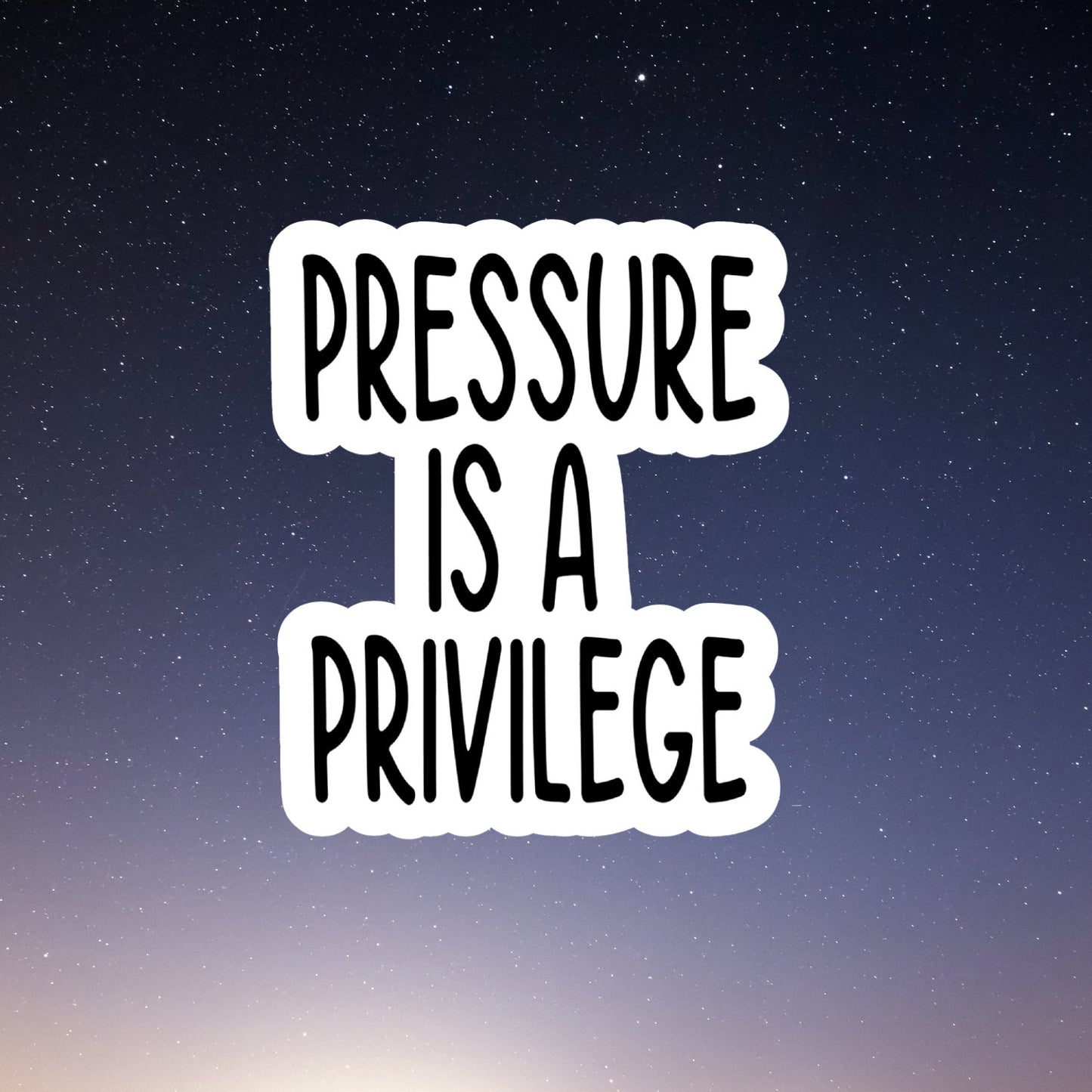 Pressure is a Privilege sticker, motivational sticker, laptop decal, water bottle decal, stickers