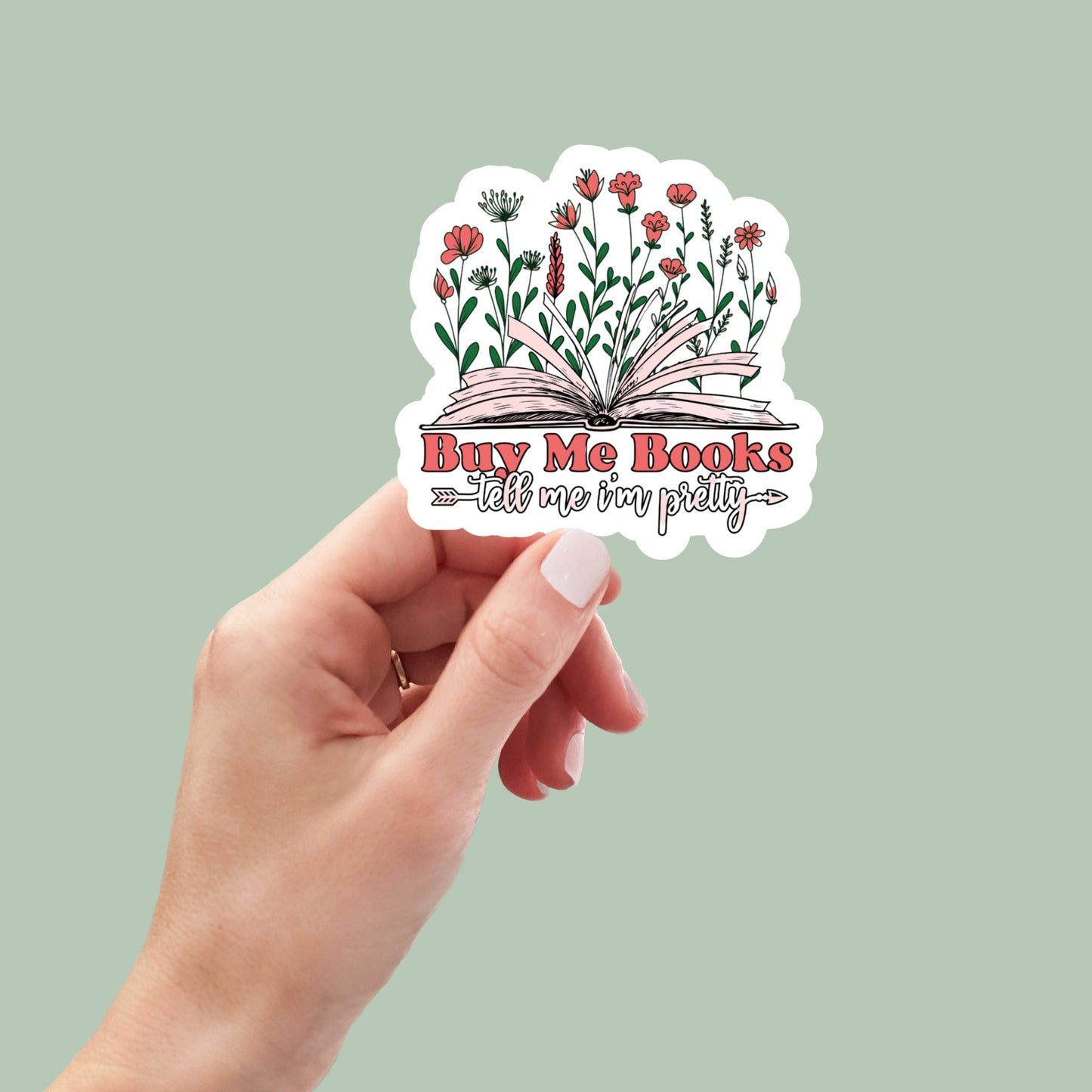 Buy Me Books and Tell Me I'm Pretty, laptop stickers, funny stickers, sarcastic sticker, funny gift, snarky sticker, kindle sticker