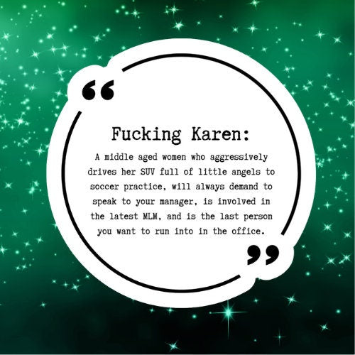 Karen, Funny Stickers, Sarcasm Stickers, Sarcastic Stickers, Yeti Stickers, Funny Laptop Sticker, Hydroflask Stickers, Funny Quotes