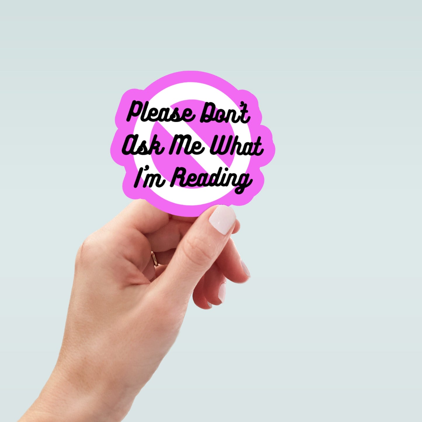 please don't ask me what I'm reading book inspired sticker, laptop stickers, funny stickers, sarcastic sticker, kindle sticker, smut
