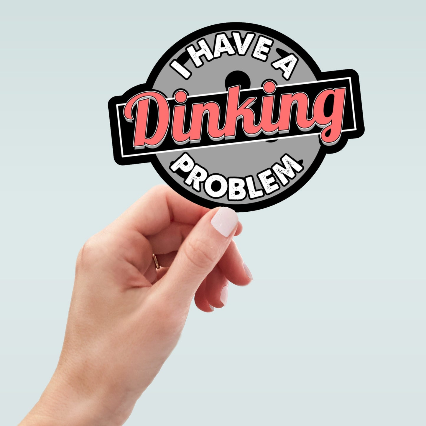 i have a dinking problem pickleball sticker, laptop sticker, water bottle sticker, pickleball gifts, funny stickers, sarcastic sticker