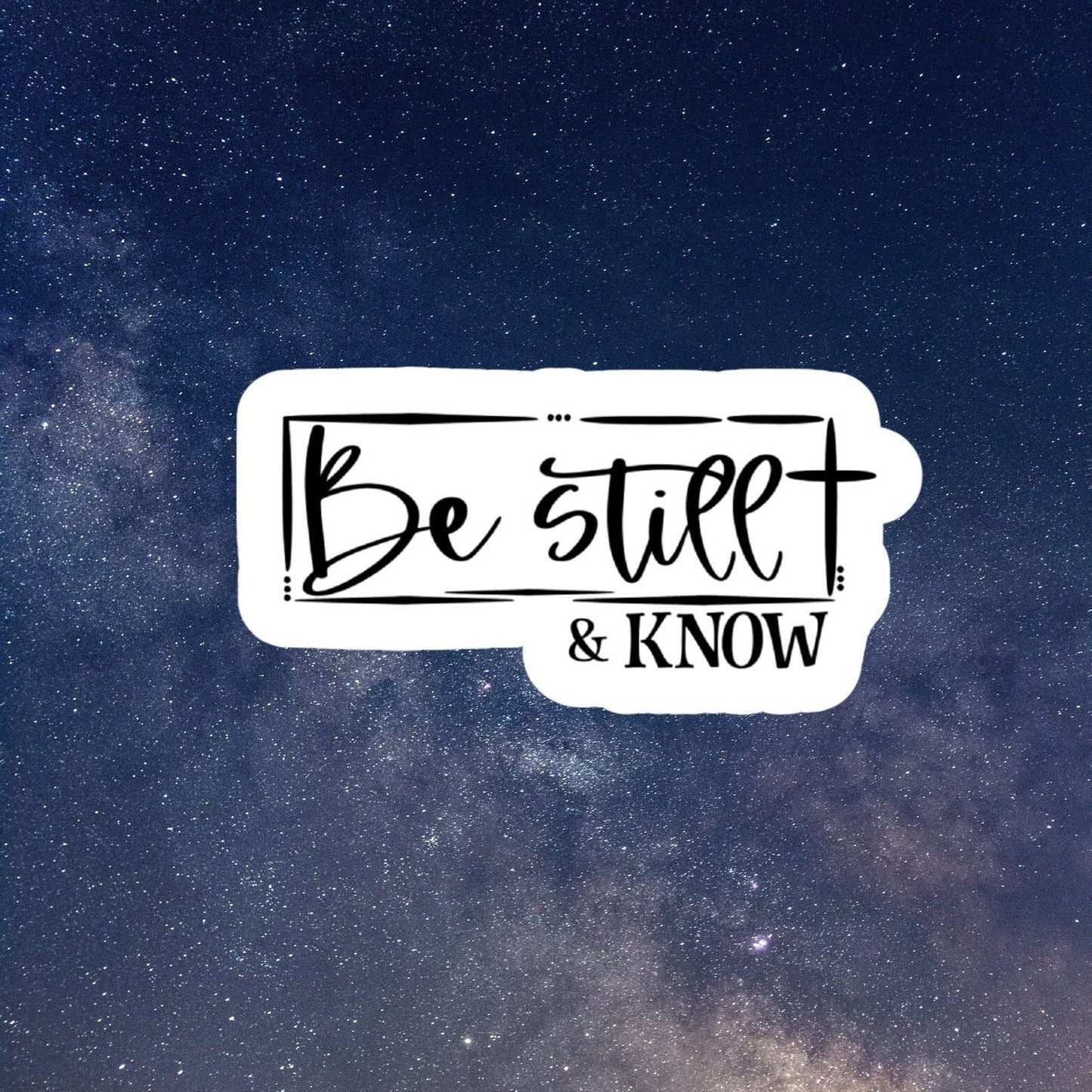 be still and know, faith decals, christian stickers, laptop stickers, kindle stickers, inspirational stickers