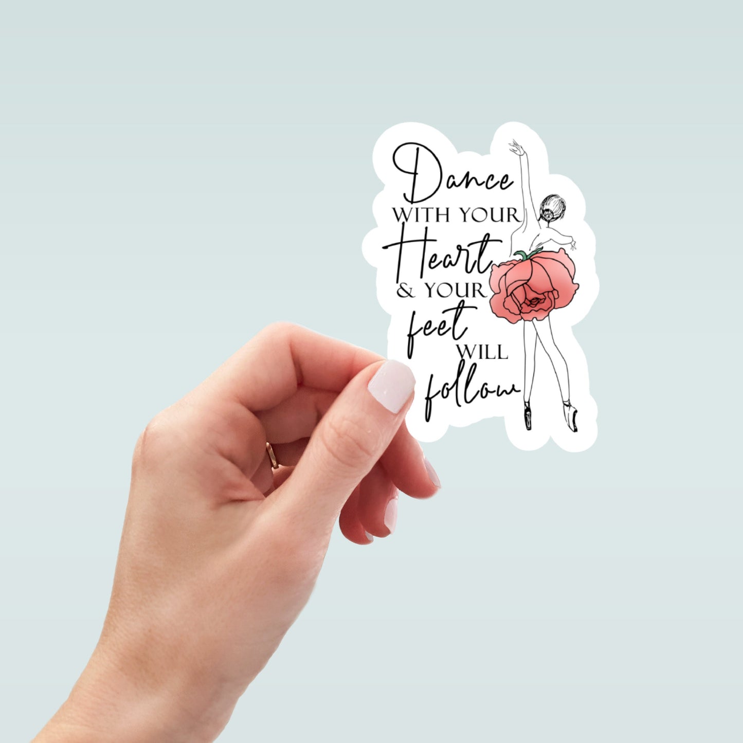 dance with your heart inspired ballet sticker, water bottle sticker, laptop sticker, inspirational sticker, decal, kindle sticker