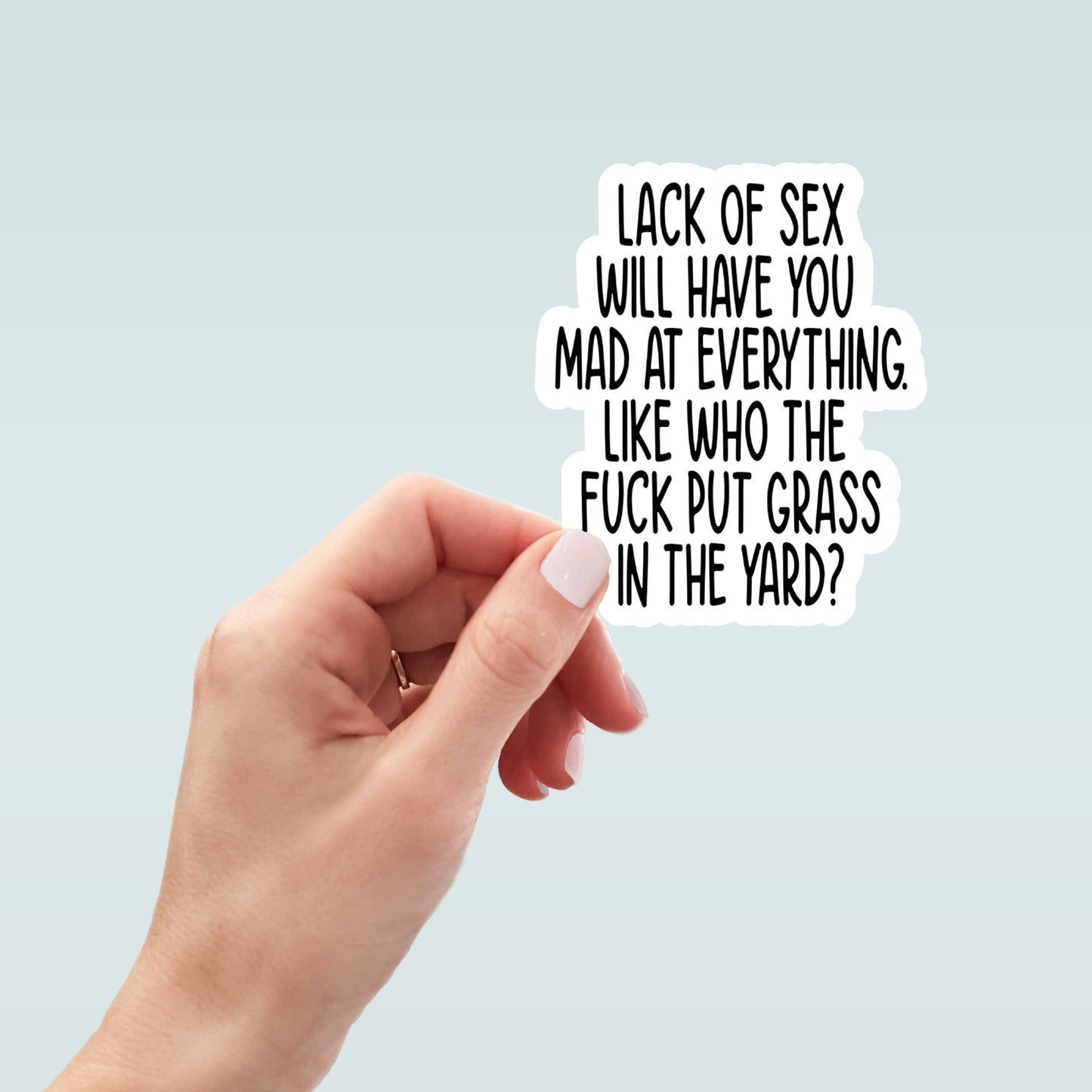lack of sex, Funny Stickers, Sarcasm Stickers, Sarcastic Stickers, Funny Laptop Sticker, Funny Decals, kindle stickers, snarky sticker