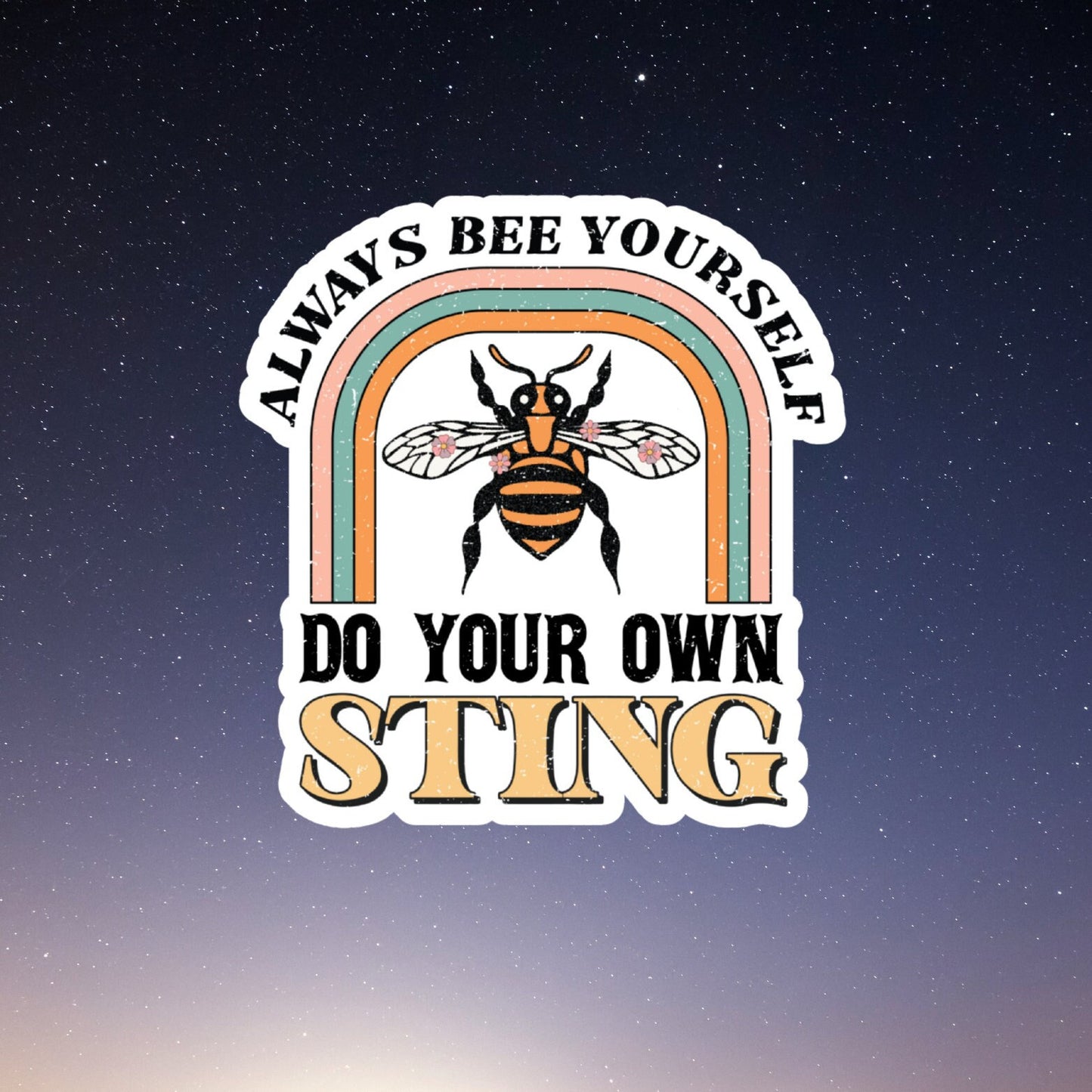Always Bee Yourself sticker, laptop stickers, funny stickers, laptop decals, water bottle sticker, Motivational Sticker, Quote Sticker