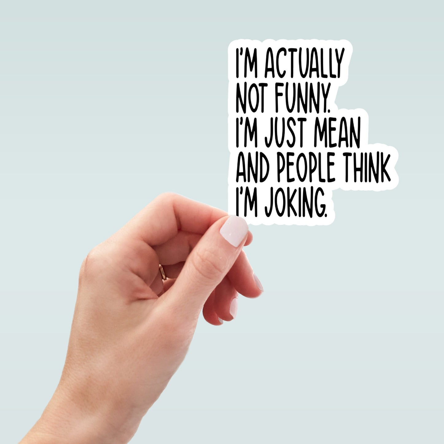 I'm actually not funny sticker, laptop stickers, funny stickers, best friend gift, sarcastic sticker, funny gift, snarky