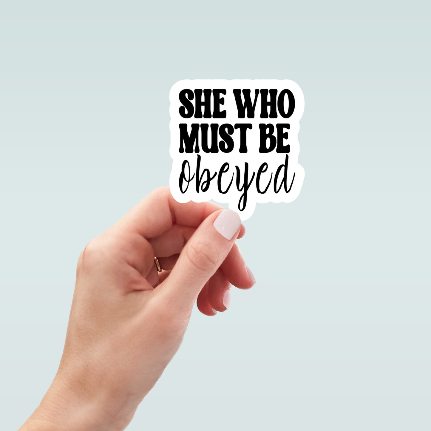 she who must be obeyed sticker, women's rights sticker, feminist sticker, girl power sticker, laptop sticker, water bottle sticker, SWMBO