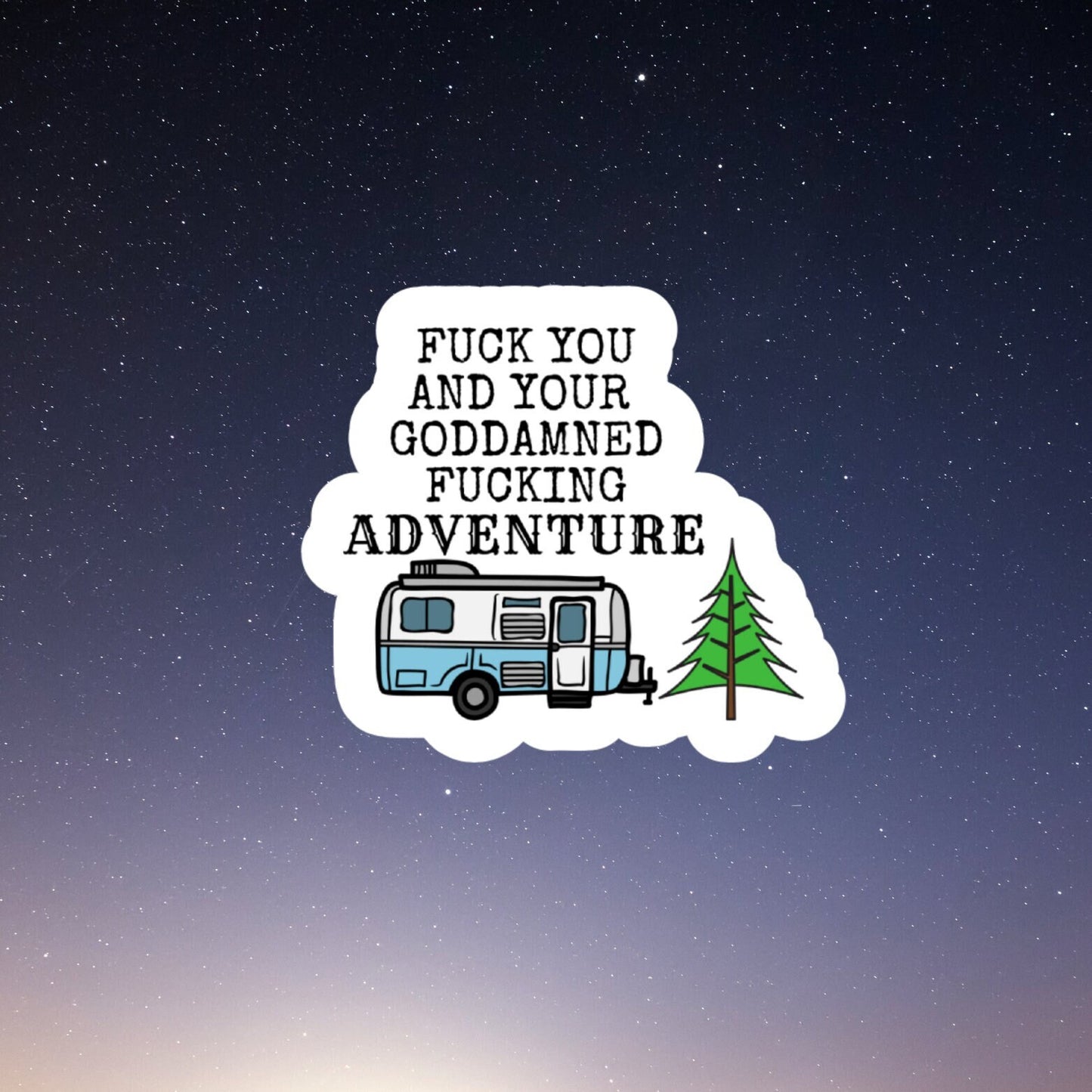 F your adventure camper and pine tree sticker