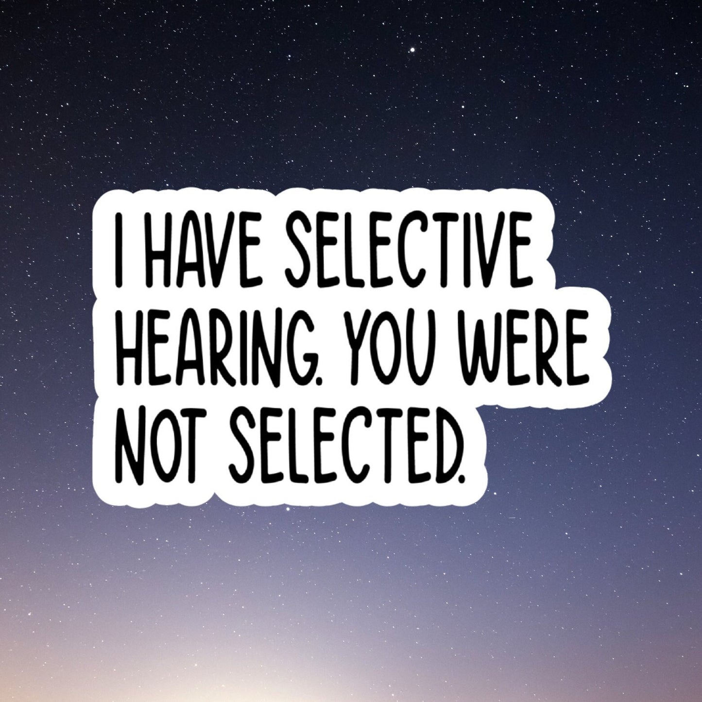 selective hearing sticker, sarcasm workplace stickers, employee stickers, water bottle decals, tumbler stickers