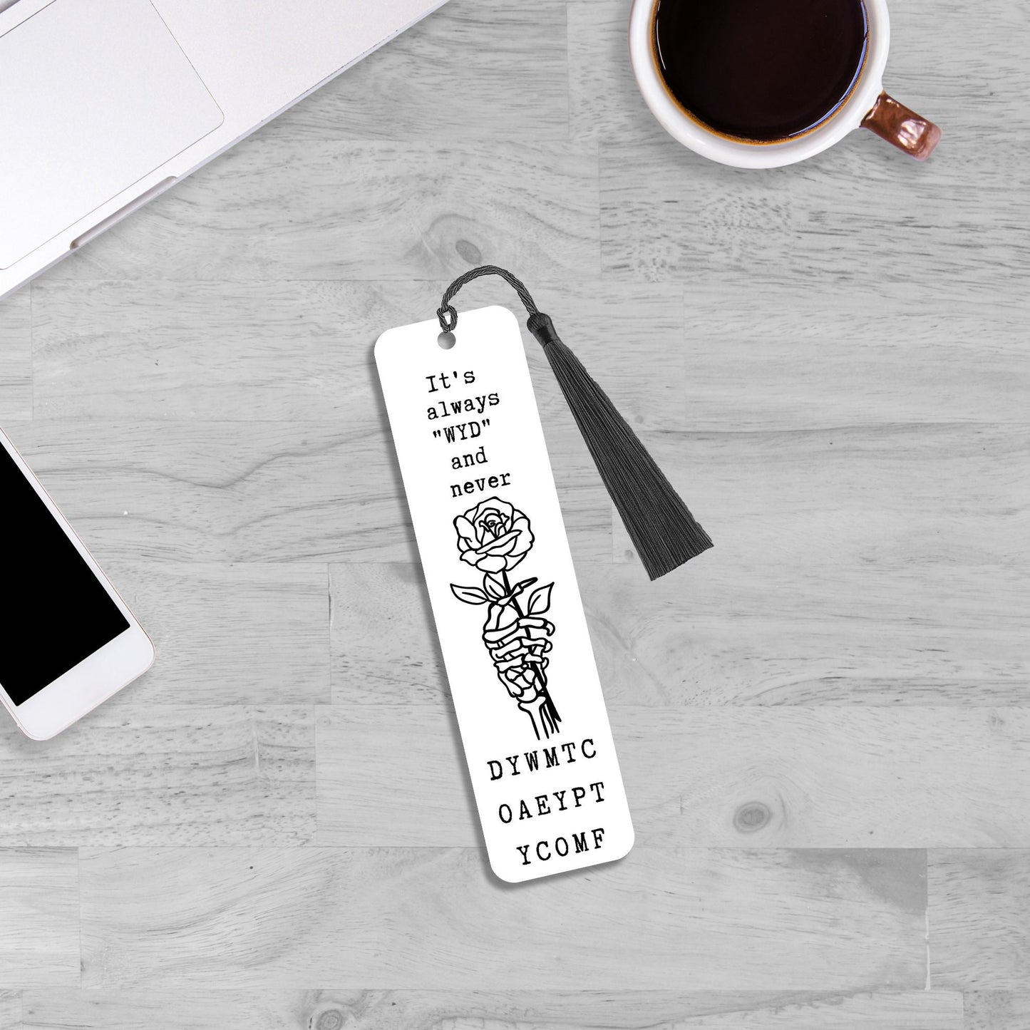 It's Always WYD and Never DYWMTCOAEYPTYCOMF bookmark, smut, metal bookmark, reading, book lover gift, bookish, cute bookmarks