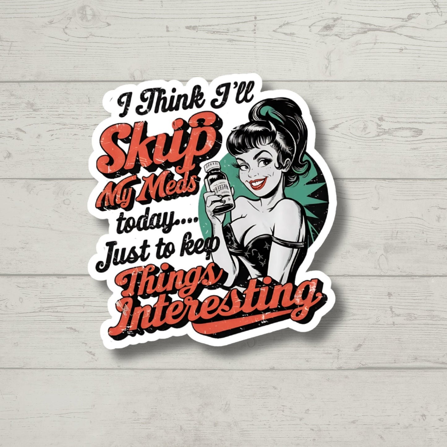 Skip Meds Today, Sarcasm Stickers, Sarcastic Stickers, Funny Laptop Sticker, Funny Decals, Water Bottle Stickers, kindle stickers