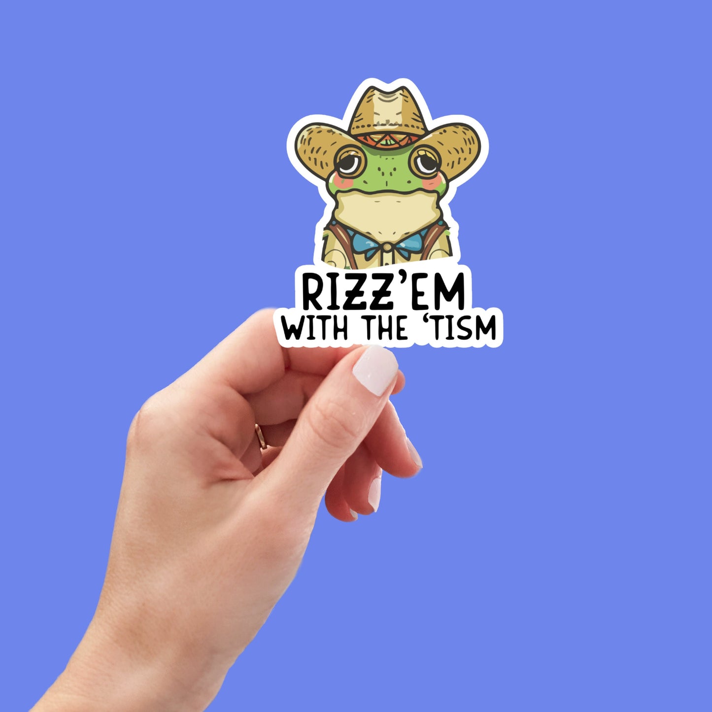 Rizz Em With the Tism, Funny toad, Sticker for Laptop, water bottle sticker, kindle stickers, sarcastic sticker, funny stickers