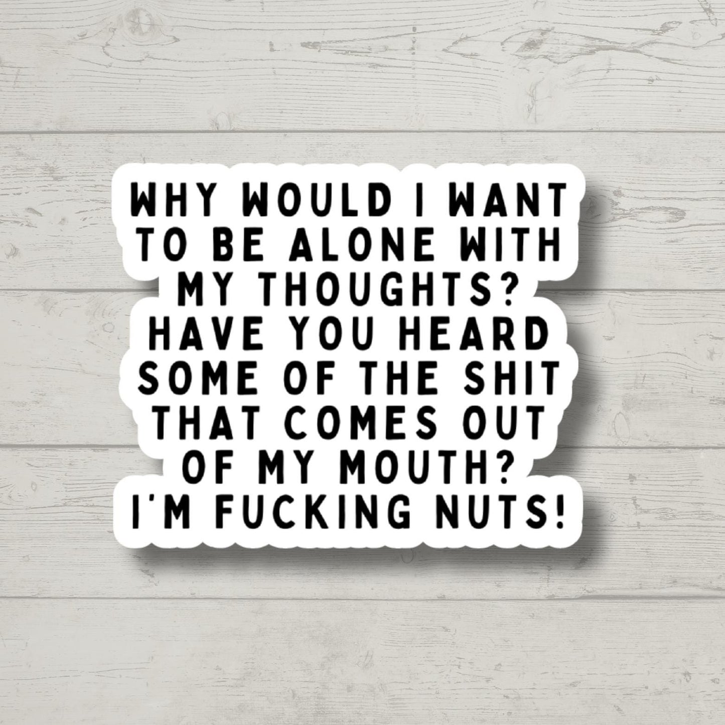 Alone With Thoughts, Funny Stickers, Sarcasm Stickers, Sarcastic Stickers, Funny Laptop Sticker, Funny Decals, Snarky Stickers