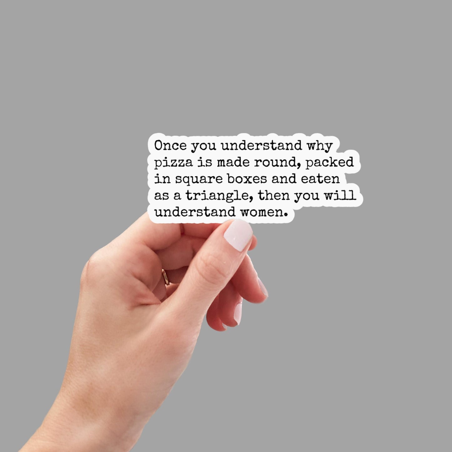 Understand Women and Pizza, Funny Stickers, Sarcasm Stickers, Sarcastic Stickers, Funny Laptop Sticker, Funny Quotes