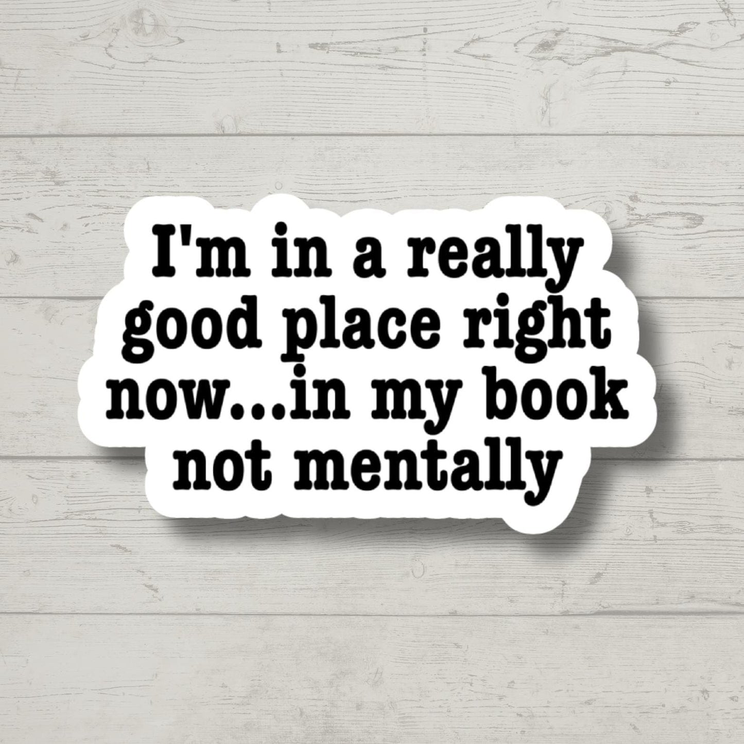In a really good place in my book, Bookish Stickers, fiction, water bottle stickers, funny stickers, book stickers