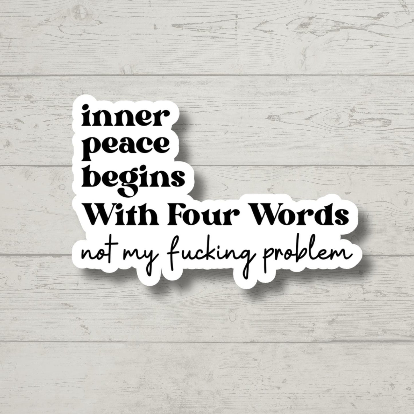 Inner peace, Funny Stickers, Sarcasm Stickers, Sarcastic Stickers, Yeti Stickers, Funny Laptop Sticker, Hydroflask Stickers, Funny Quotes