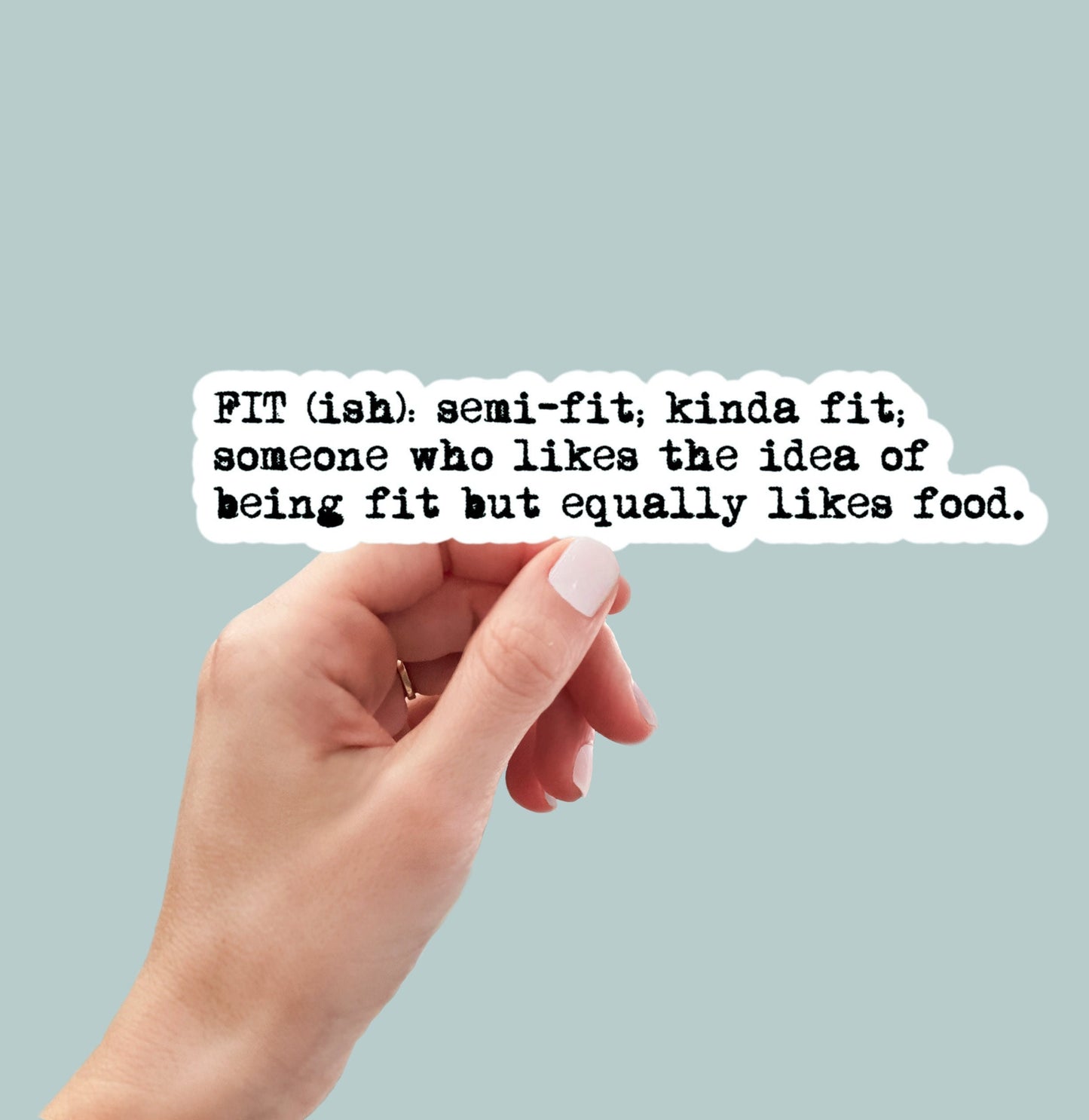 Fit (ish) sticker, funny sticker, laptop sticker, water bottle sticker, decal, planner sticker