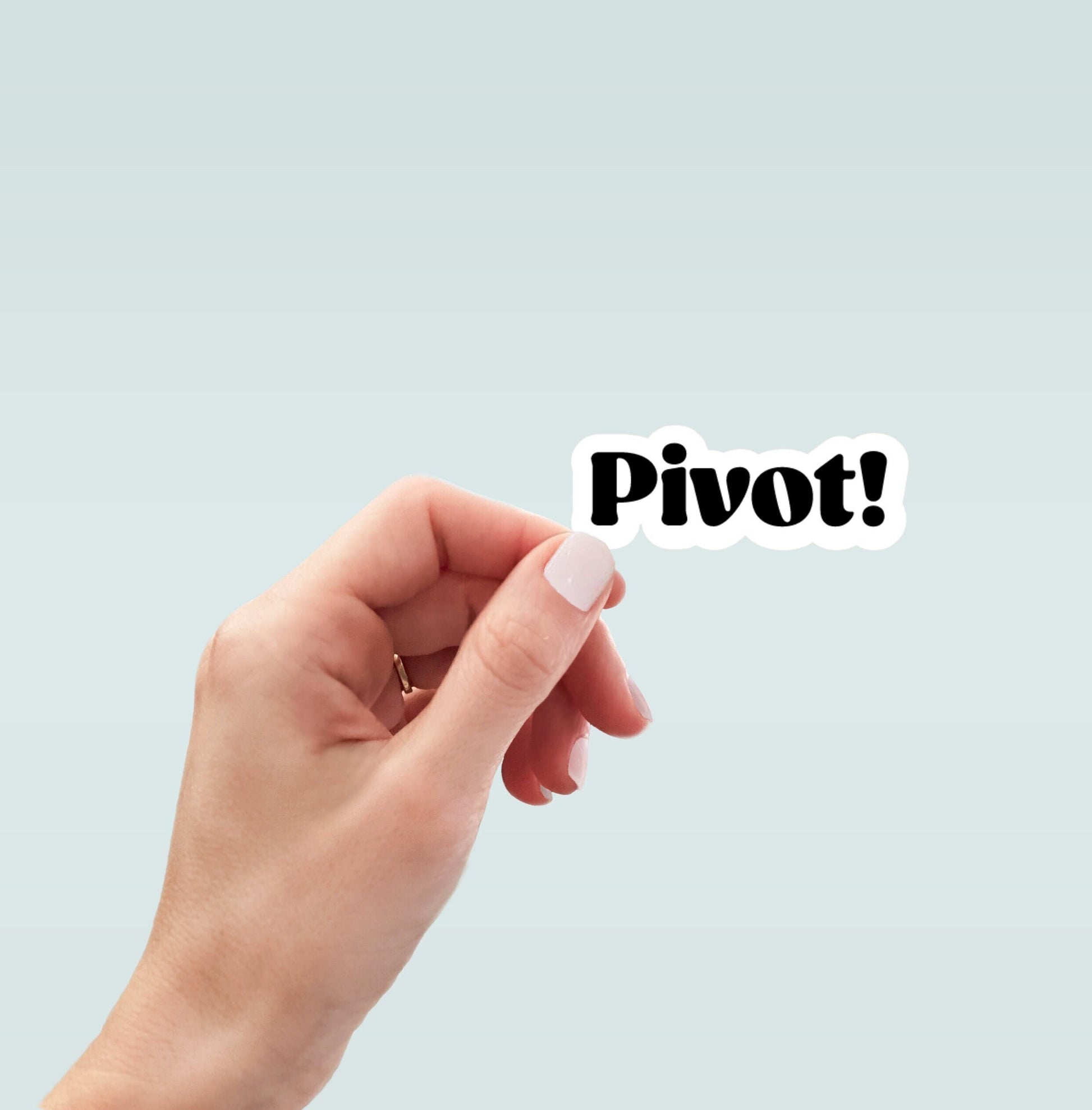 Pivot! sticker, funny sticker, laptop sticker, water bottle sticker, planner sticker, decal