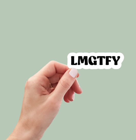LMGTFY Let Me Google That For You sticker, laptop sticker, water bottle decal, planner sticker, funny sticker