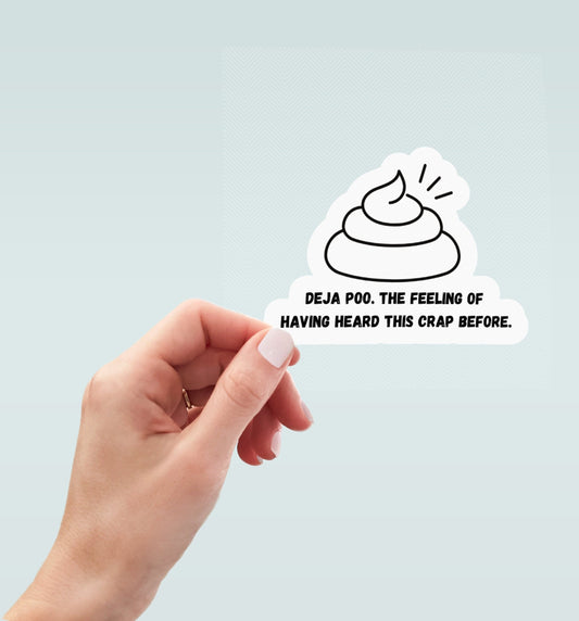 Deja poo sticker, funny sticker, laptop sticker, vinyl sticker, water bottle sticker, decals
