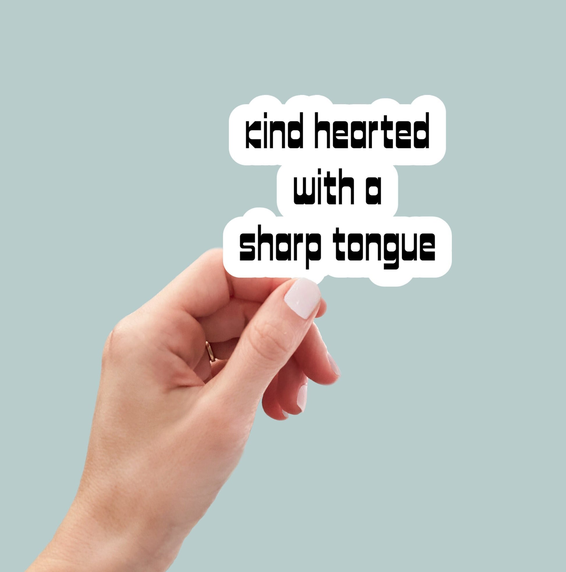 Kind Hearted with a Sharp Tongue sticker, laptop sticker, funny sticker, water bottle sticker, tumbler stickers, laptop decal