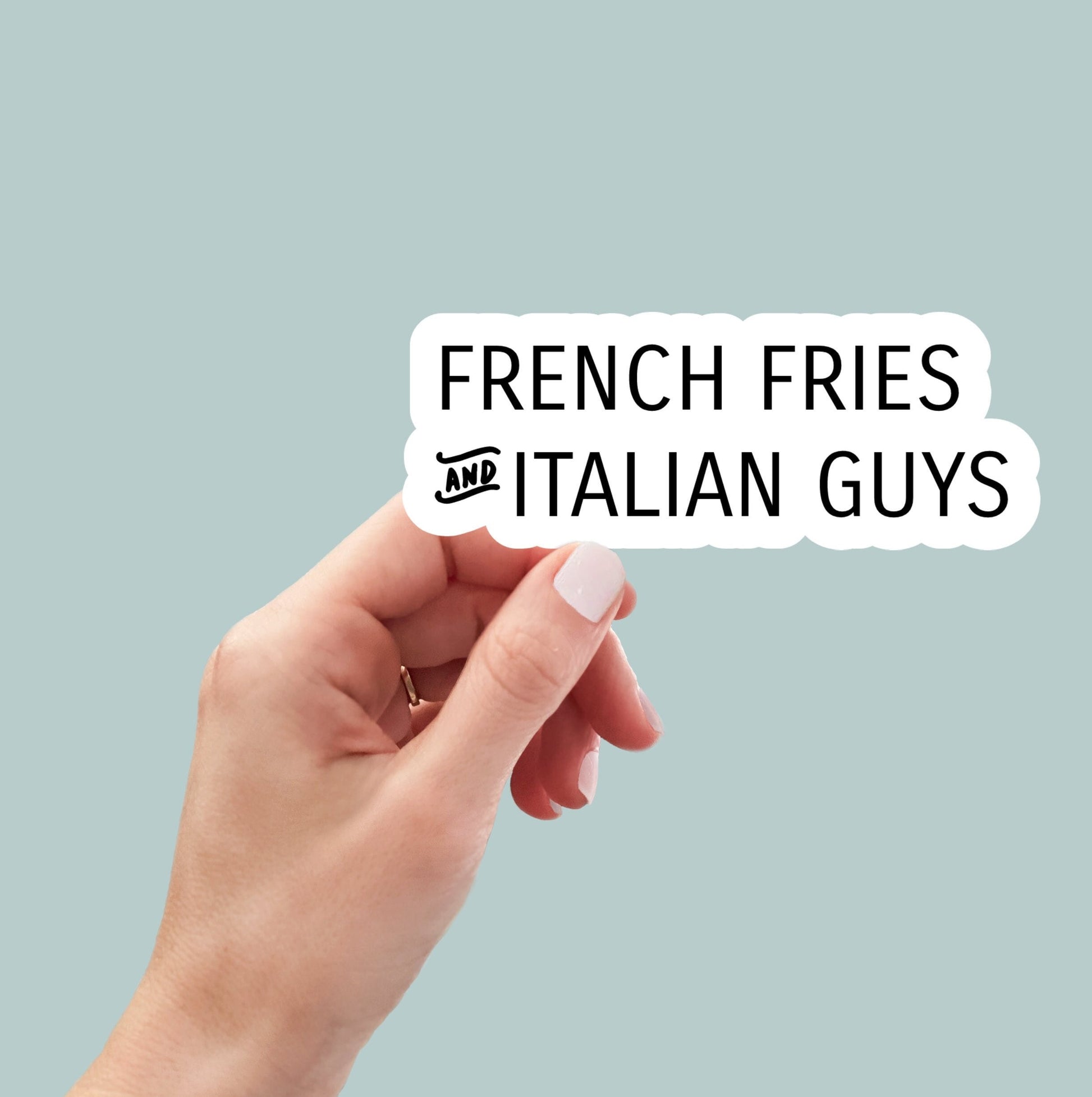 French Fries and Italian Guys Sticker, funny stickers, laptop stickers, water bottle stickers, planner stickers, decals