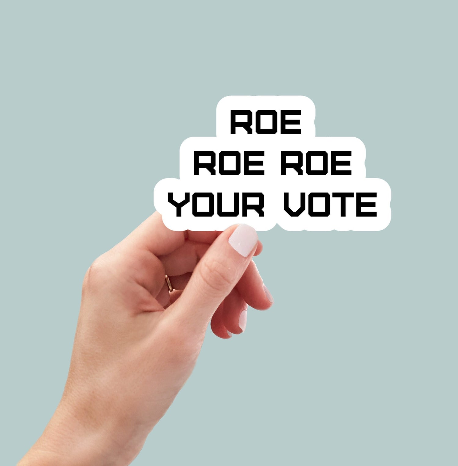 Roe Roe Roe Your Vote sticker, women's rights, pro choice, reproductive rights, roe v wade, laptop sticker, water bottle sticker, decal
