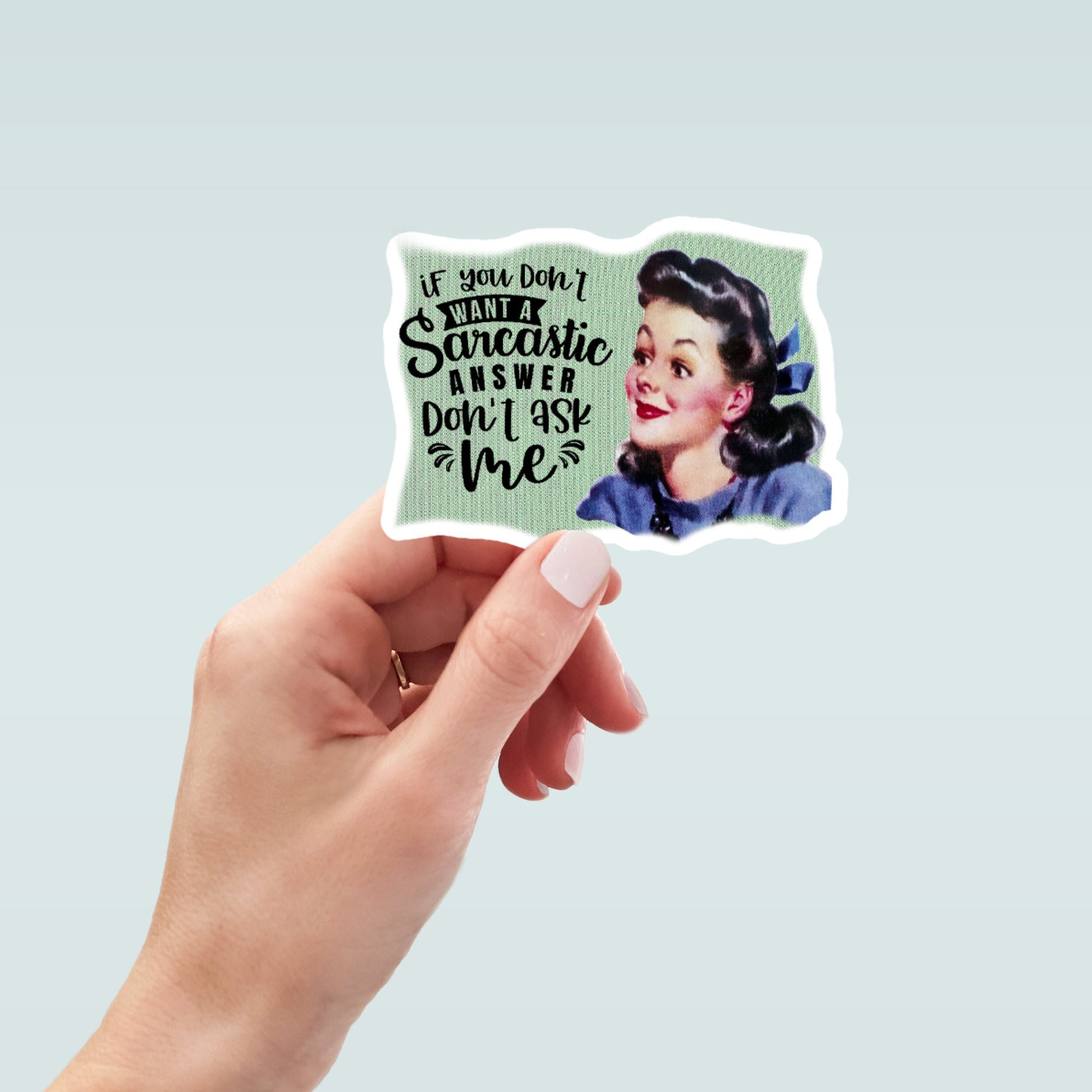 Retro If You Don't Want a Sarcastic Answer vinyl sticker, laptop stickers, funny stickers, best friend gift, sarcastic gift, funny gift