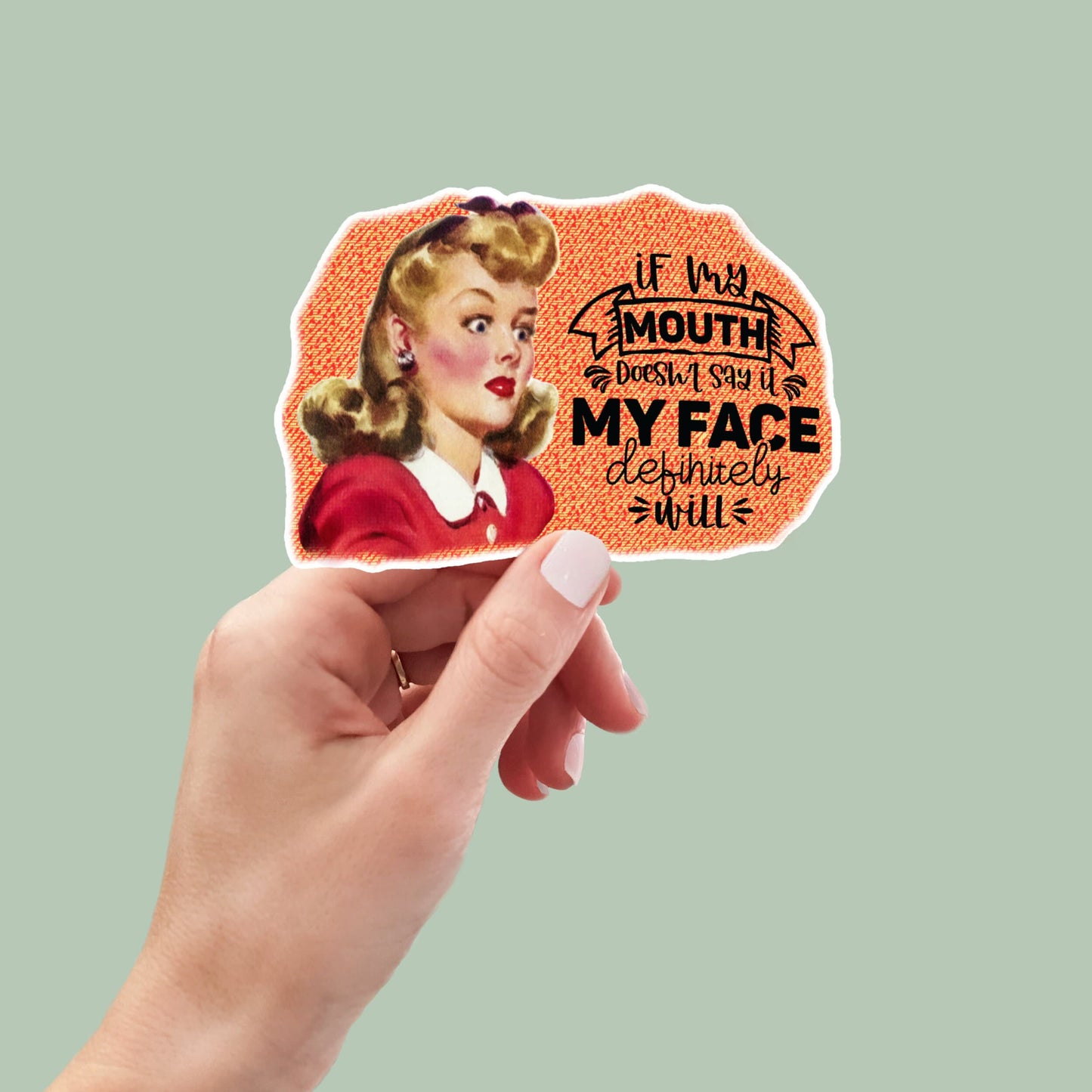 Retro If My Mouth Doesn't Say It My Face Will vinyl sticker, laptop stickers, funny stickers, best friend gift, sarcastic gift, funny gift