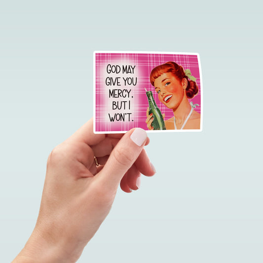 Retro God May Give You Mercy But I Won't vinyl sticker, laptop stickers, funny stickers, best friend gift, sarcastic gift, funny gift