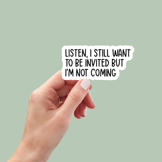 I still want to be invited sticker, book laptop decals, water bottle stickers, funny stickers, book stickers, planner stickers, introvert