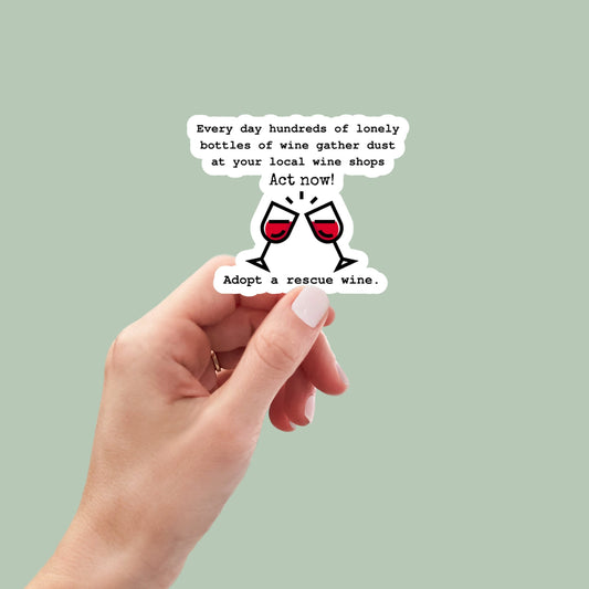 Adopt a Rescue Wine sticker, funny wine stickers, funny drinking stickers, wines stickers, snarky stickers, sarcastic stickers