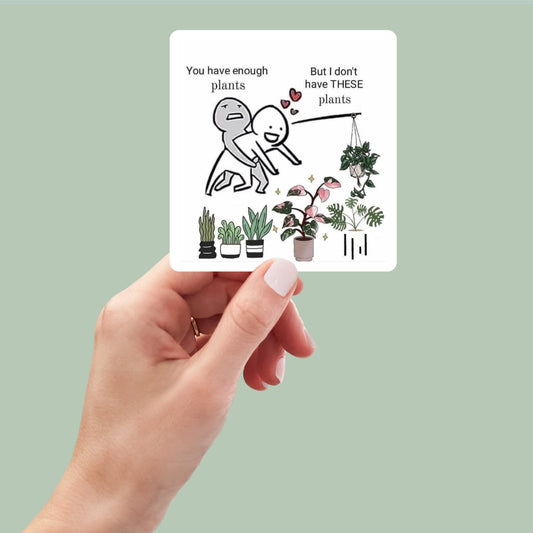 Funny Plant Hoarder sticker, succulent stickers, plant life stickers, water bottle sticker, laptop sticker, funny sticker, sarcastic sticker