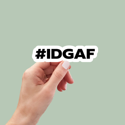 IDGAF sticker, laptop sticker, water bottle sticker, funny sticker, car sticker, vinyl sticker, tumbler sticker, aesthetic sticker, snarky