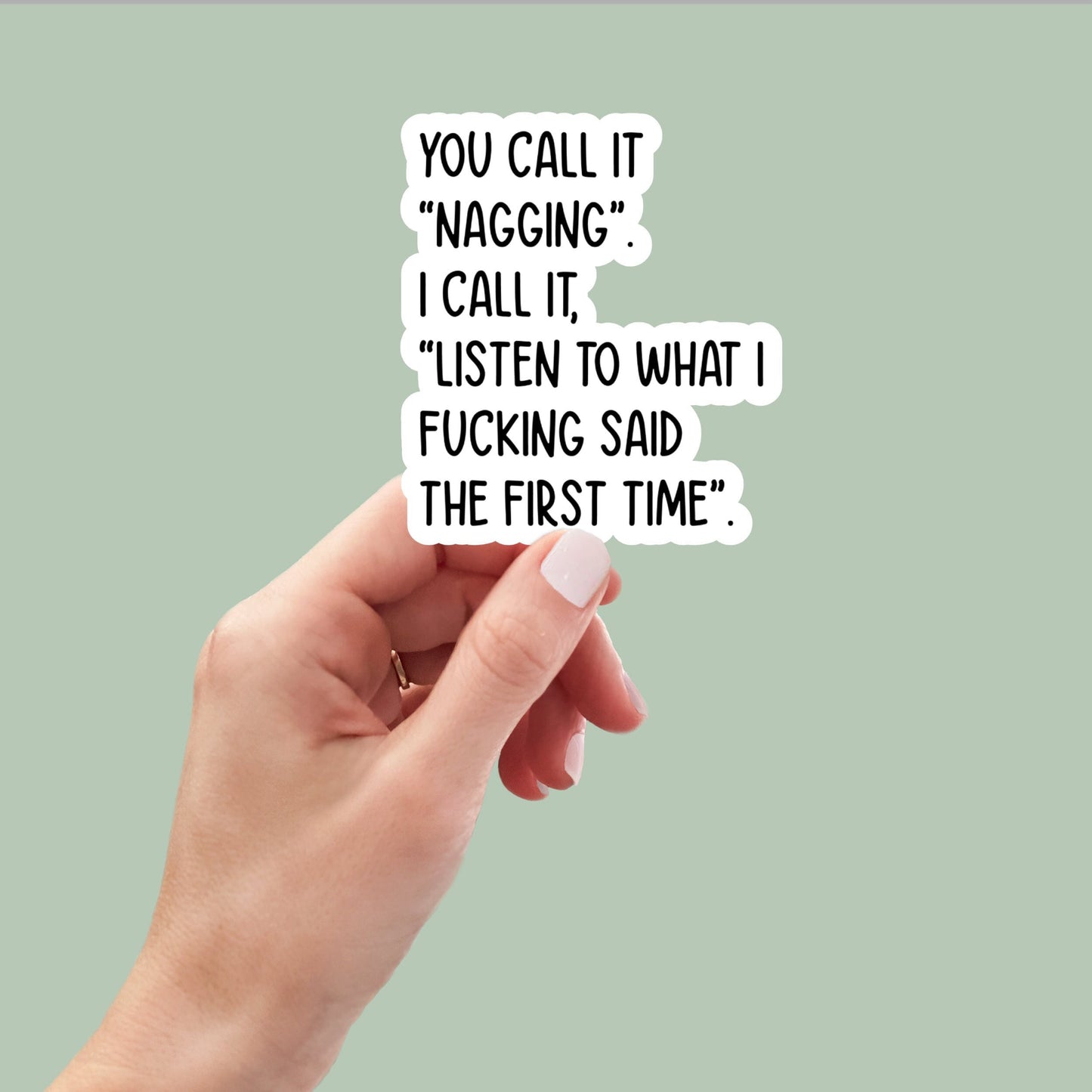 You call it nagging funny sticker, laptop stickers, funny stickers, snarky sticker, sarcastic gift