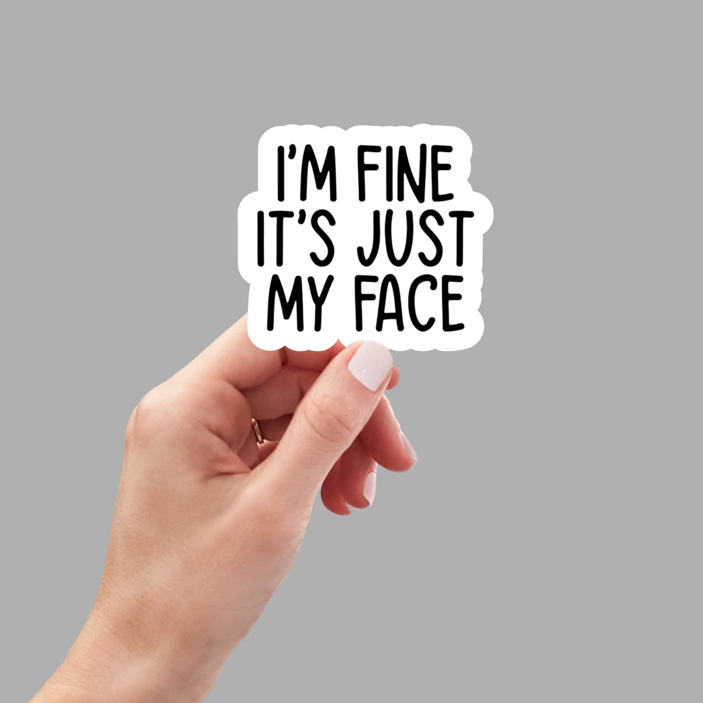 I’m fine it’s just my face, laptop sticker, resting bitch face, laptop stickers, funny stickers, sarcastic sticker, snarky sticker