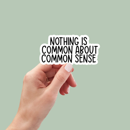 Common Sense vinyl sticker, laptop stickers, funny stickers, best friend gift, sarcastic sticker, funny gift, snarky sticker, car stickers