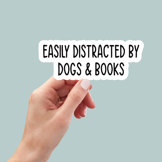 easily distracted by dogs and books sticker, laptop decals, water bottle stickers, funny stickers, book stickers, bookish stickers