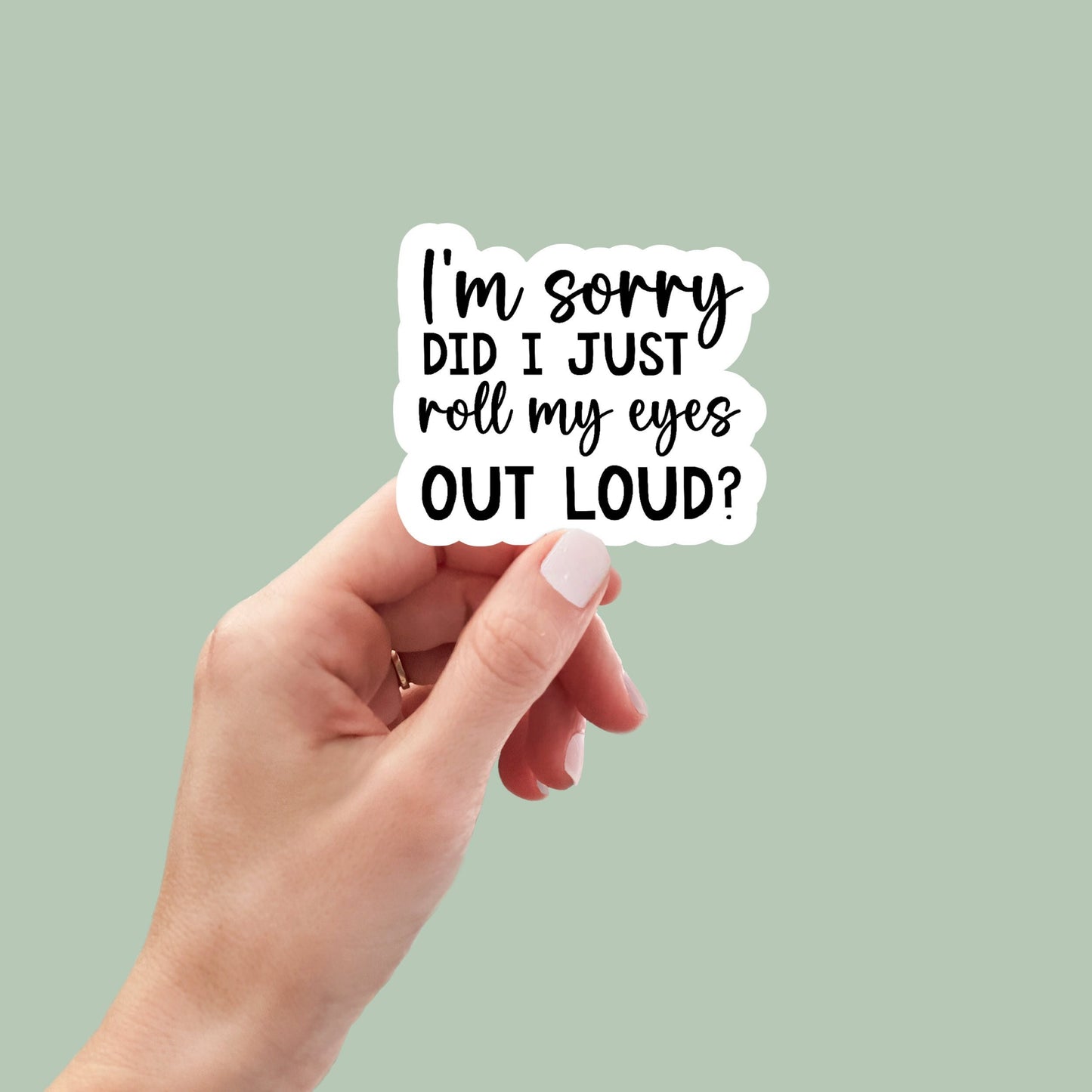 did I roll my eyes out loud, Funny Stickers, Sarcasm Stickers, Sarcastic Stickers, Funny Laptop Sticker, Funny Decals, kindle stickers