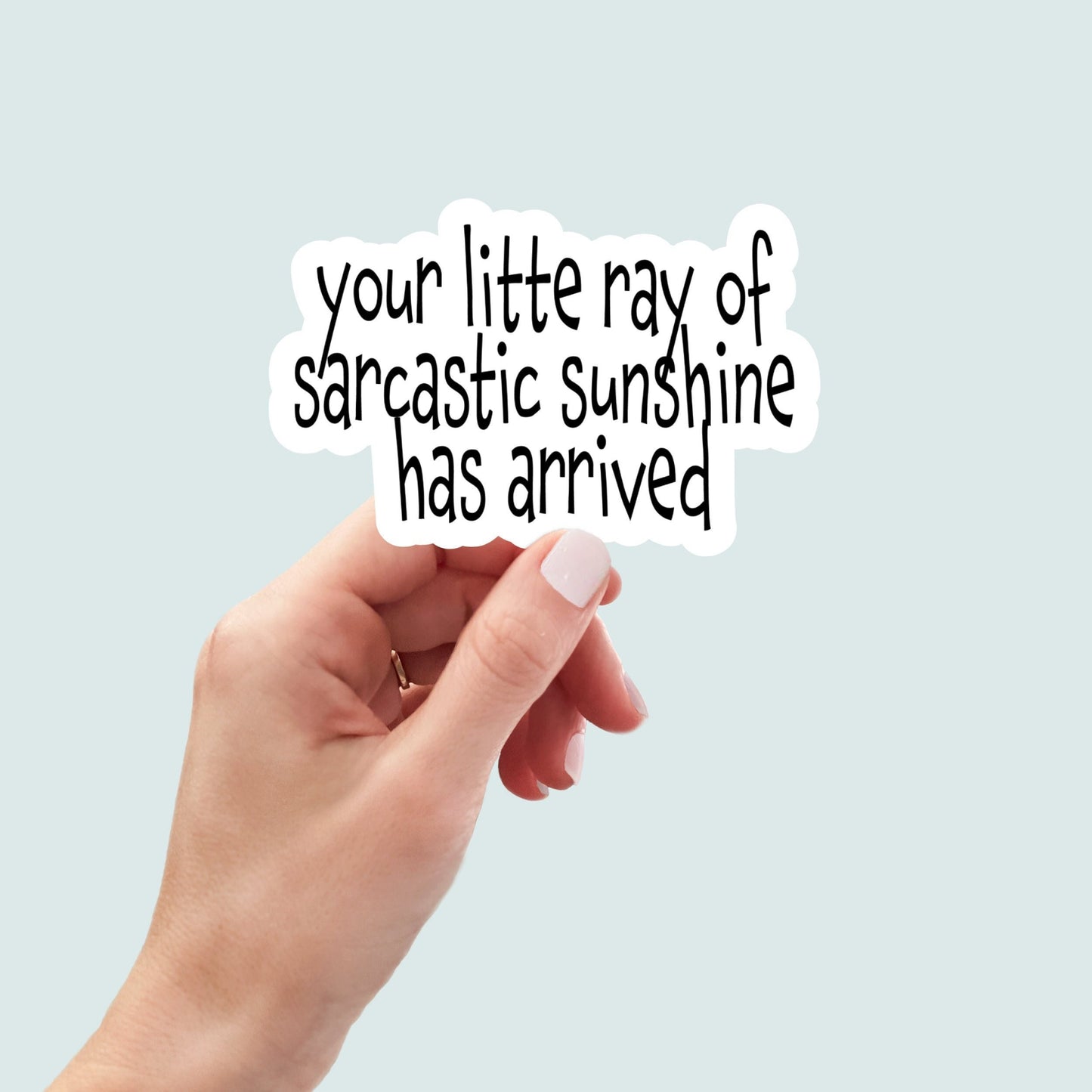 your little ray of sarcastic sunshine sticker, vinyl sticker, laptop stickers, funny stickers, snarky stickers, sarcastic gift, funny gift