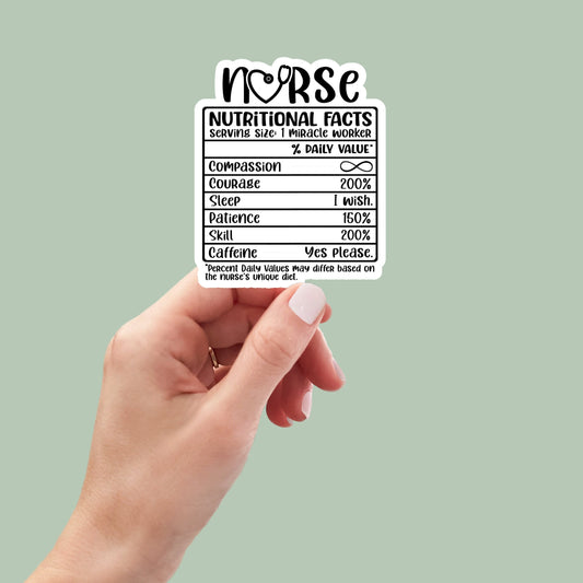 Nurse nutrition facts sticker, nursing sticker, laptop stickers, funny sticker, best friend gift, funny gift, nurse graduation gift