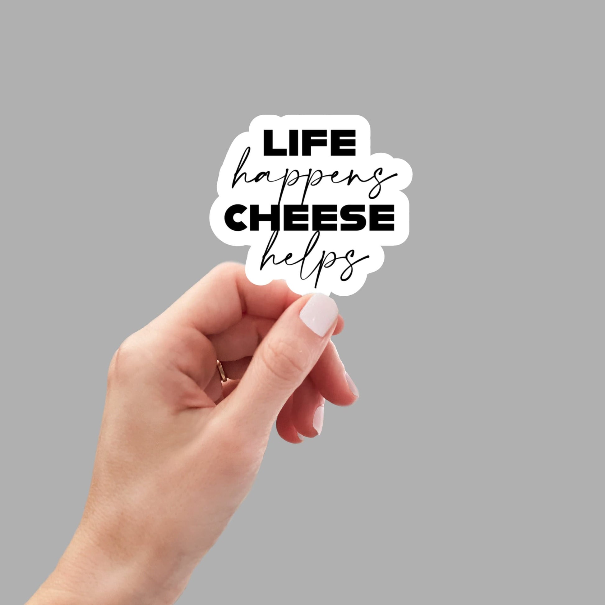 life happens cheese helps vinyl sticker, laptop stickers, funny stickers, sarcastic sticker, funny gift, snarky sticker, car stickers