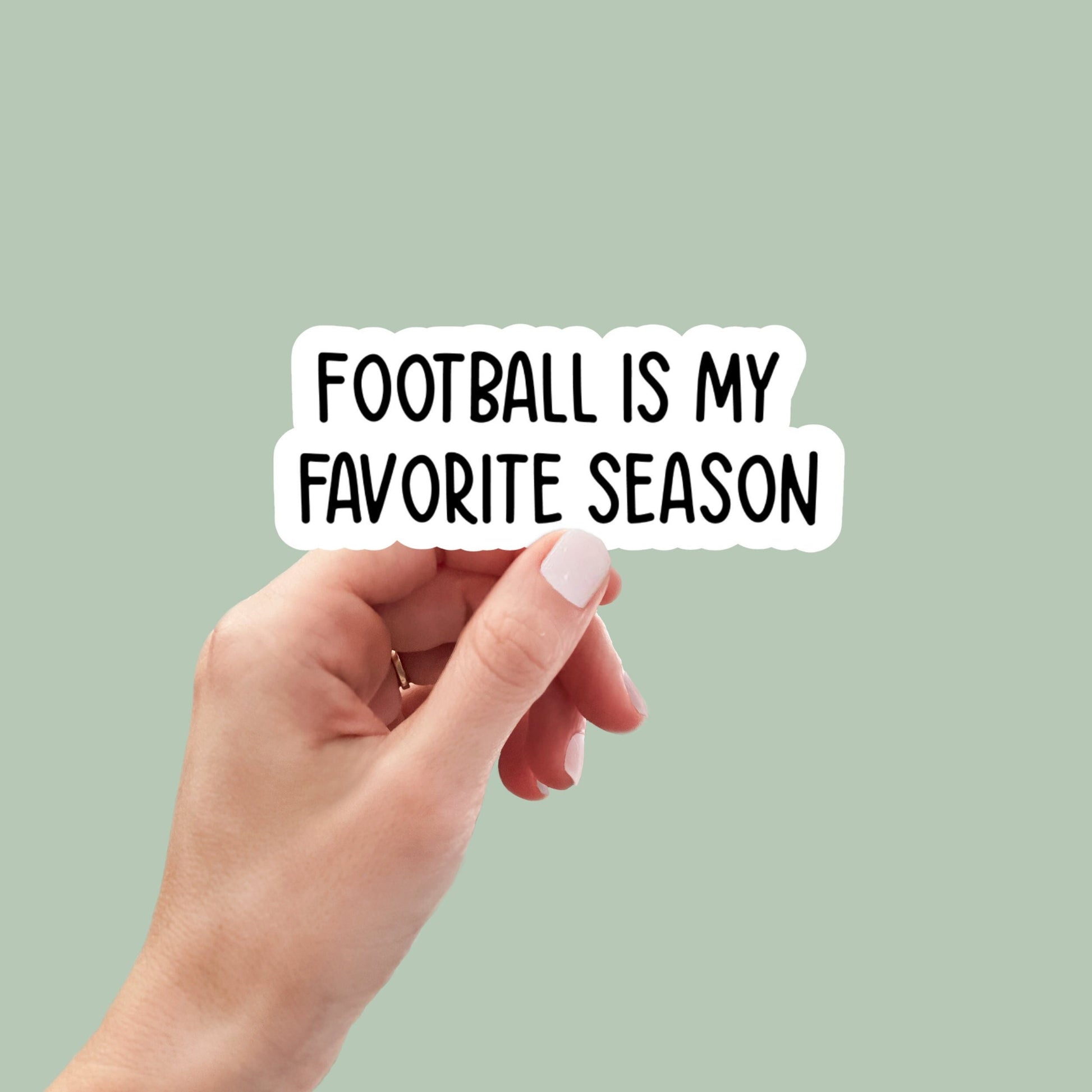 football is my favorite season sticker, laptop sticker, water bottle sticker, football sticker, funny stickers, sarcastic sticker