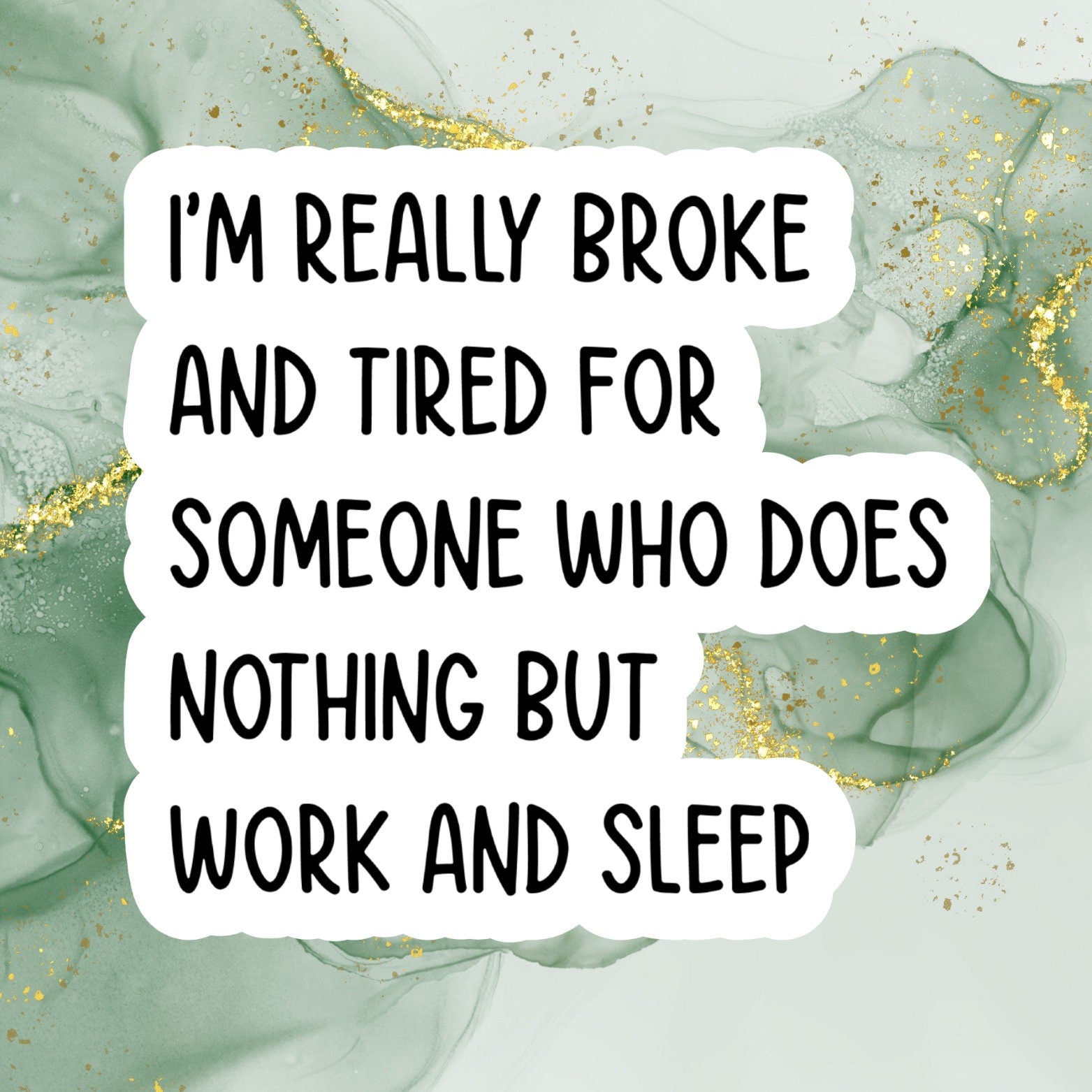 broke and tired, Funny Stickers, Sarcasm Stickers, Sarcastic Stickers, Funny Laptop Sticker, Funny Decals, cute Stickers, digital planner