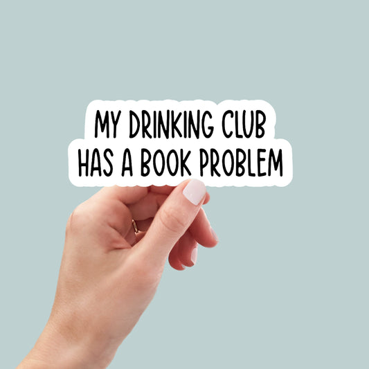 my book club has a drinking problem sticker, book laptop decals, water bottle stickers, funny stickers, book stickers, bookish sticker