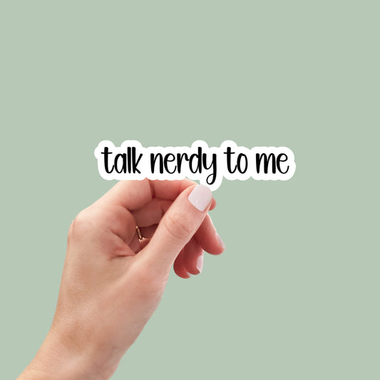 Talk nerdy to me sticker, laptop stickers, funny stickers, science stickers, sarcastic gift, funny gift, nerd, steminist, car stickers