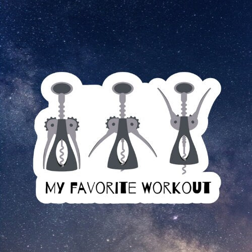 my favorite workout sticker, funny wine stickers, funny drinking stickers, wines tickers, decals, laptop stickers, cute stickers